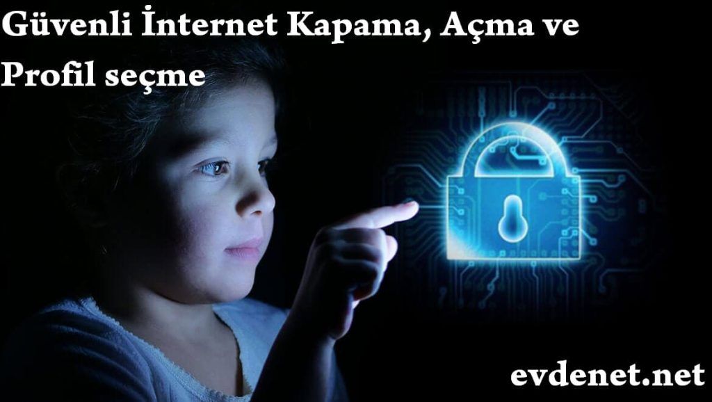 Superonline Güvenli İnternet Kapatma
